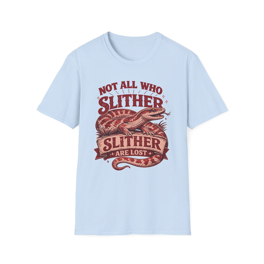 Not All Who Slither T-Shirt