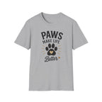 Paws Make Life Better T-Shirt