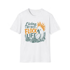 Living My Best Flock Life T-Shirt