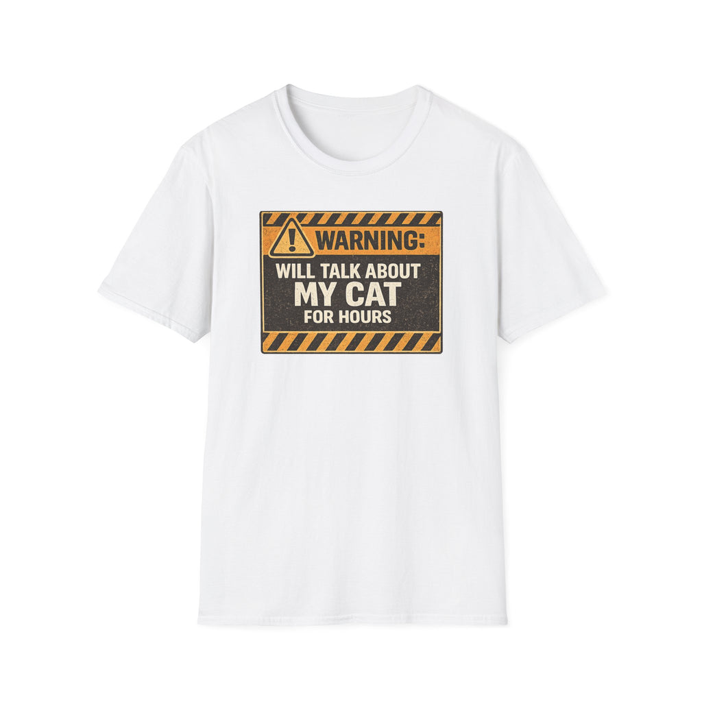 Will Talk About My Cat for Hours T-Shirt