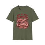 Not All Who Slither T-Shirt