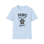 Paws Make Life Better T-Shirt