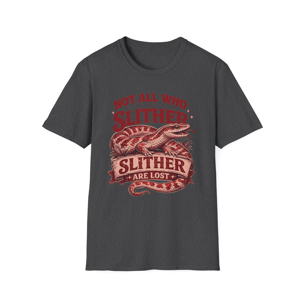 Not All Who Slither T-Shirt
