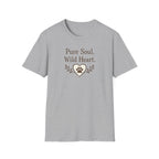Pure Soul. Wild Heart T-Shirt