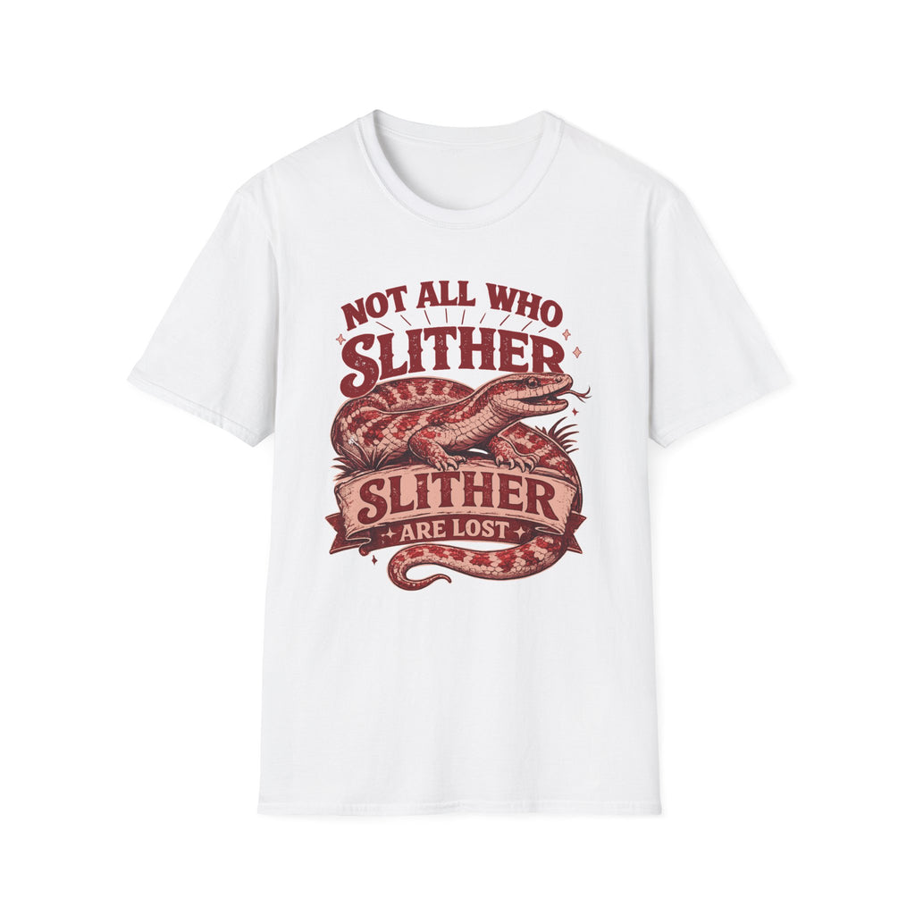 Not All Who Slither T-Shirt