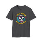 Life Is Ruff T-Shirt