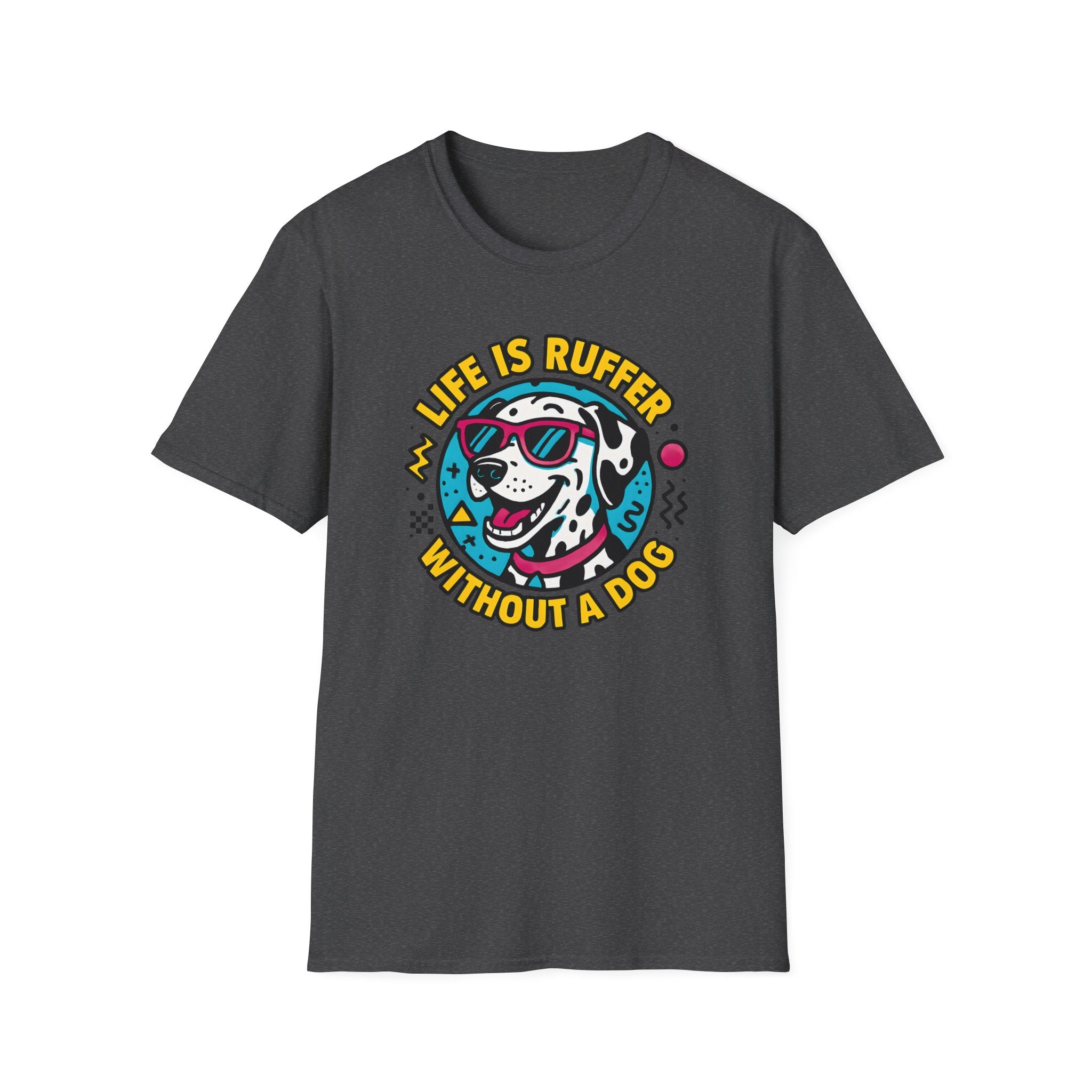 Life Is Ruff T-Shirt