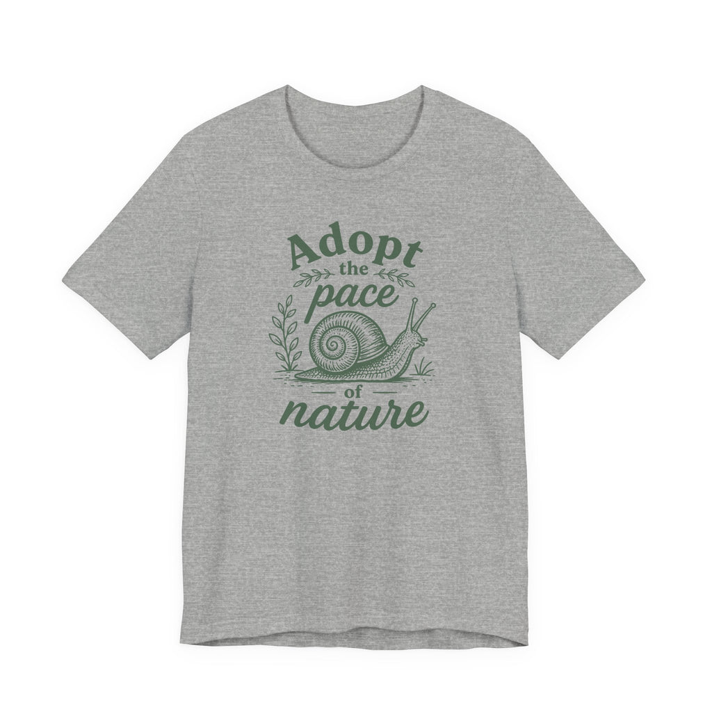 Adopt the Pace of Nature T-Shirt