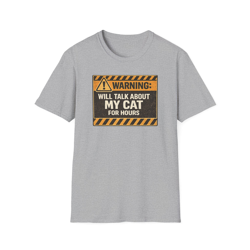 Will Talk About My Cat for Hours T-Shirt