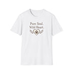 Pure Soul. Wild Heart T-Shirt