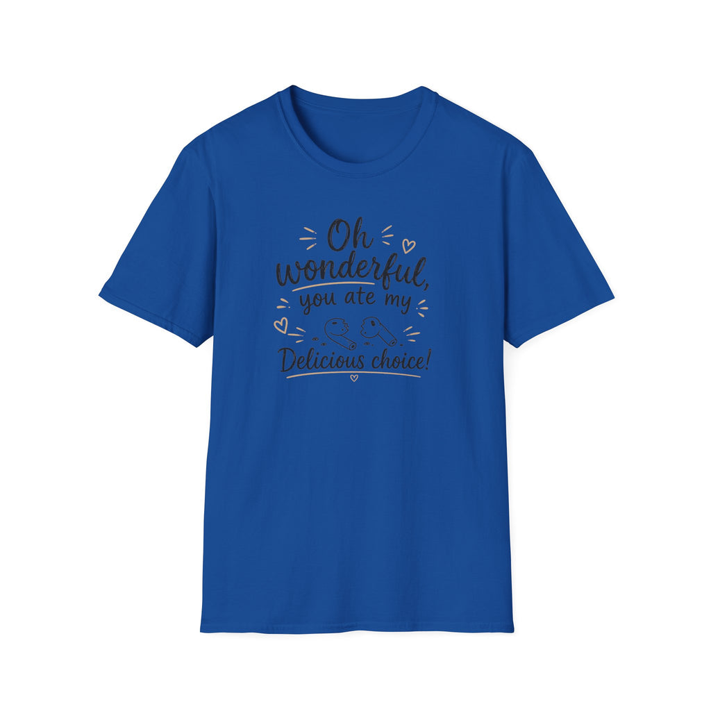You ate my pods T‑Shirt