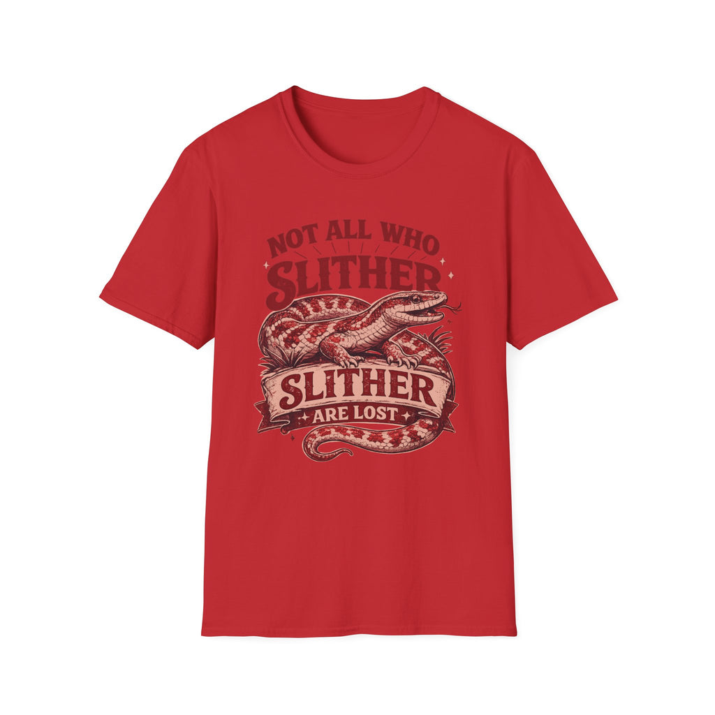 Not All Who Slither T-Shirt