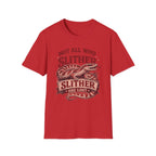 Not All Who Slither T-Shirt