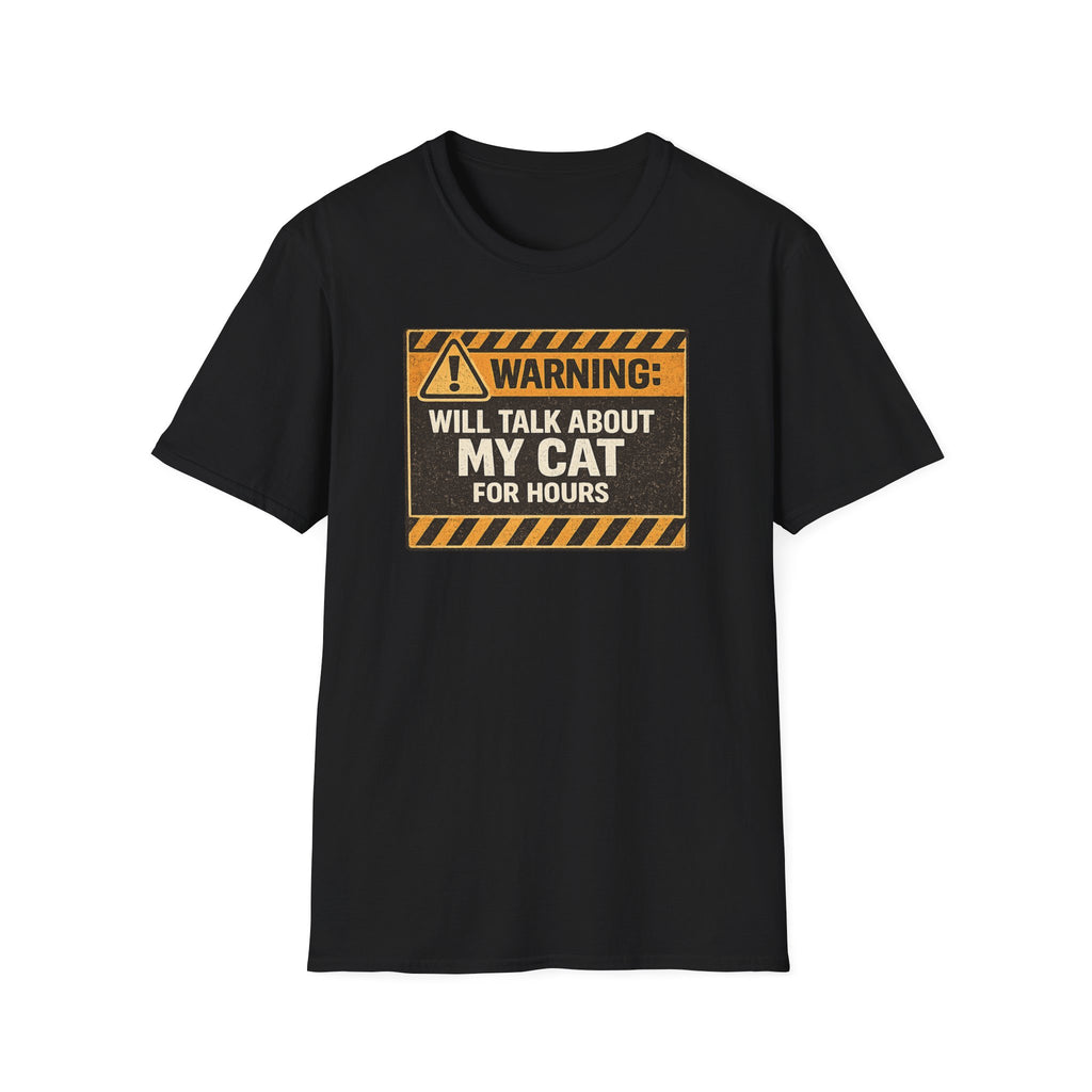 Will Talk About My Cat for Hours T-Shirt