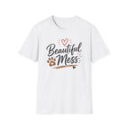 Beautiful Mess T-Shirt