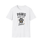 Paws Make Life Better T-Shirt