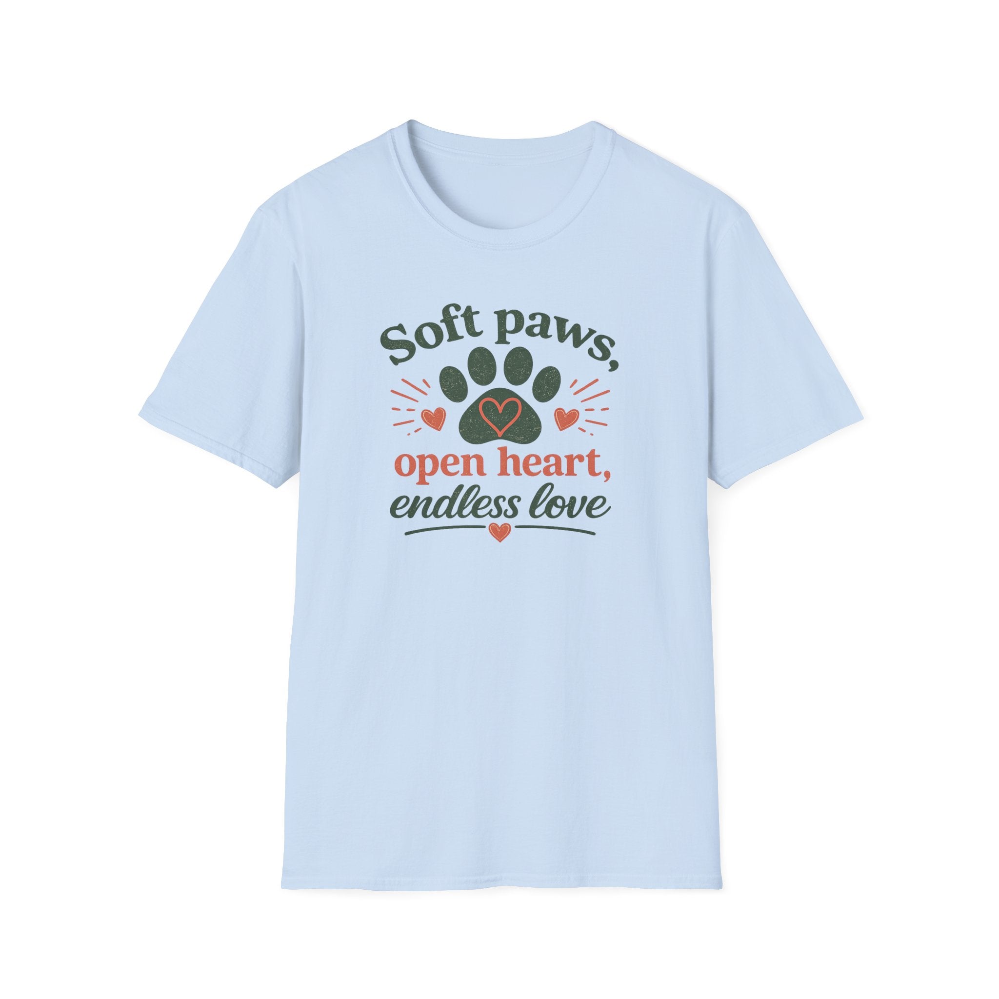 Soft Paws, Open Heart, Endless Love T-Shirt