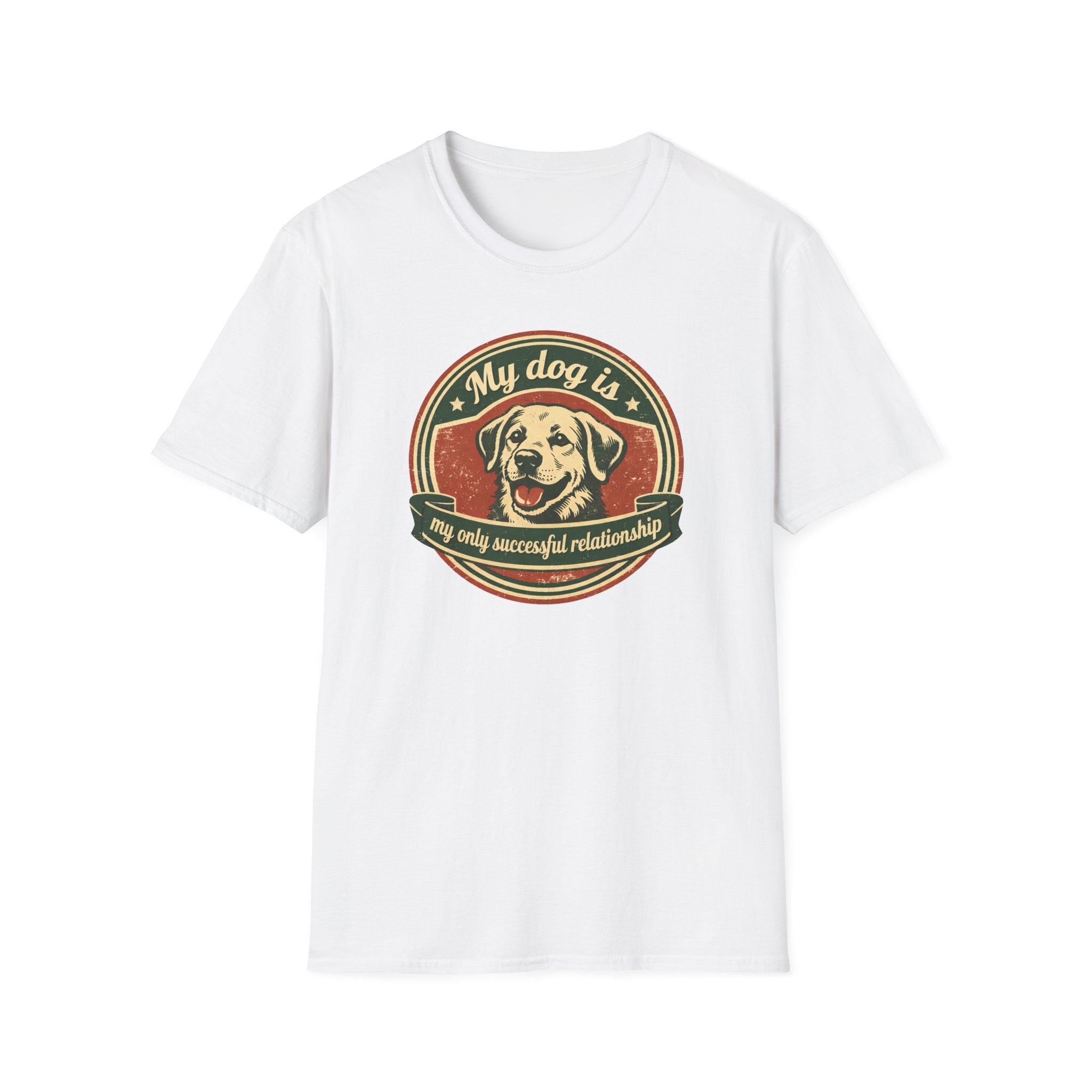 My dog is my only meaningful relationship T-Shirt