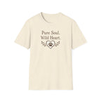 Pure Soul. Wild Heart T-Shirt