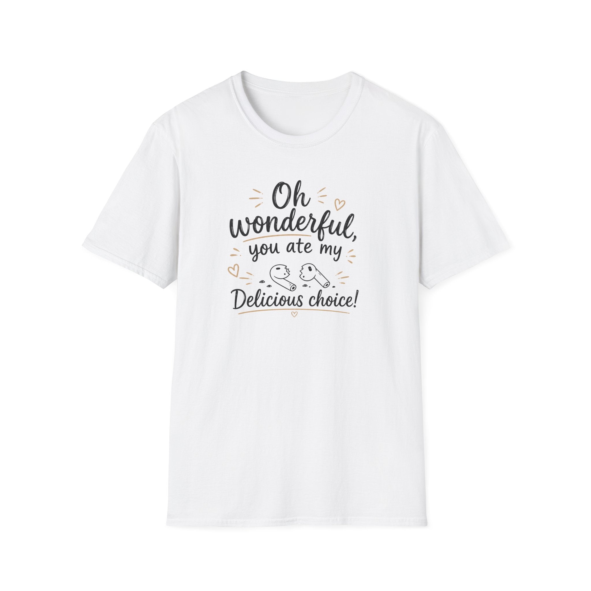 You ate my pods T‑Shirt