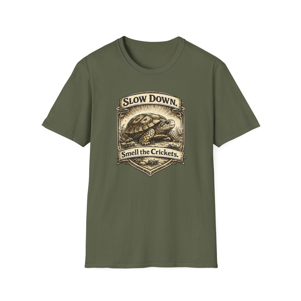 Slow Down, Smell the Crickets T-Shirt