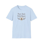 Pure Soul. Wild Heart T-Shirt